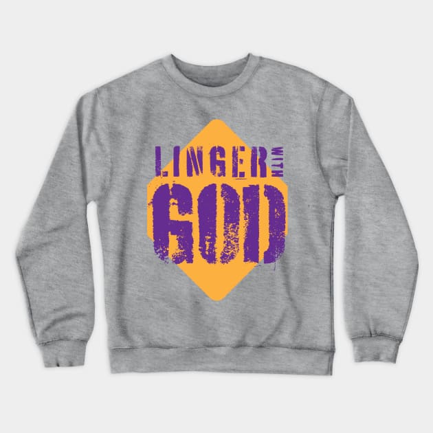 Linger with God Crewneck Sweatshirt by Ripples of Time